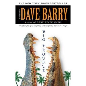Big Trouble -- Dave Barry